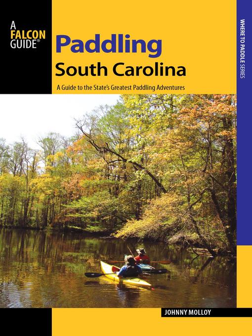 Title details for Paddling South Carolina by Johnny Molloy - Available